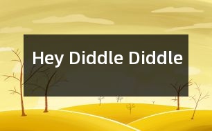 Hey Diddle Diddle