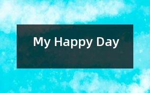 My Happy Day